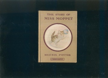 The Story of Miss Moppet; Beatrix Potter