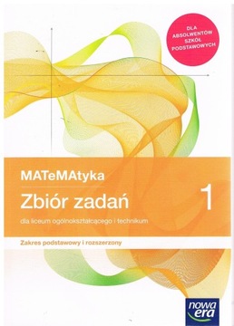 MATEMATYKA 1 ZBIÓR ZADAŃ ZR NOWA ERA