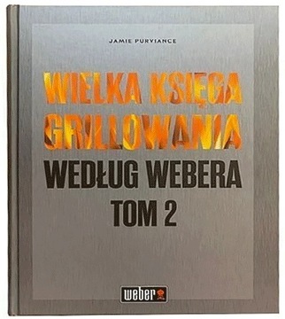Wielka księga grillowania Tom 2 Według Webera 18180