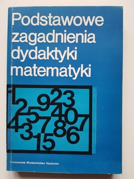 Podstawowe zagadnienia dydaktyki matematyki , GUCEWICZ-SAWICKA