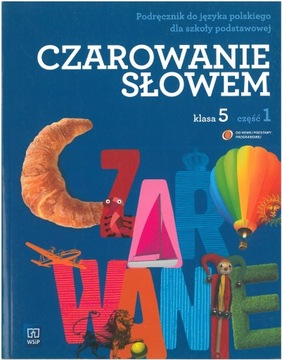 Czarowanie słowem 5 Podręcznik część 1