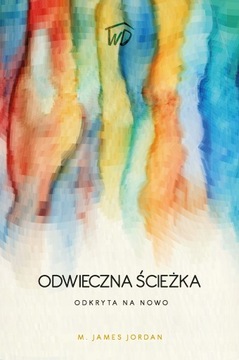 Odwieczna ścieżka - James Jordan