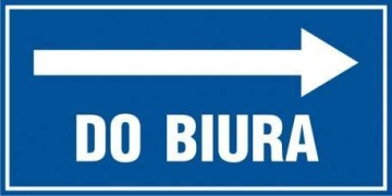Znak DO BIURA W PRAWO - 20 x 40 cm