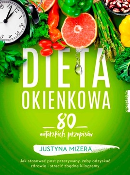 Dieta okienkowa Justyna Mizera Zwierciadło