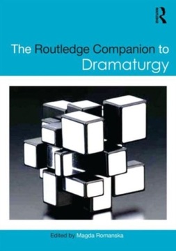 The Routledge Companion to Dramaturgy Praca