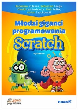 Młodzi giganci programowania. Scratch wyd. 2 -