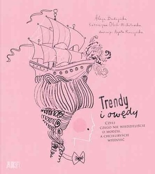 Trendy i owędy czego nie wiedzieliście o modzie KD