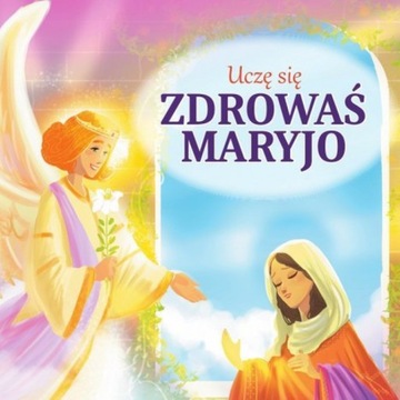 Uczę się Zdrowaś Maryjo