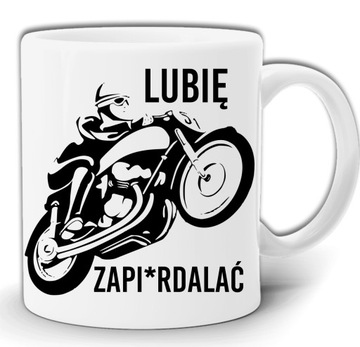 LUBIĘ ZAPI*RDALAĆ MOTOCYKLISTA KUBEK +PUDEŁKO GW90
