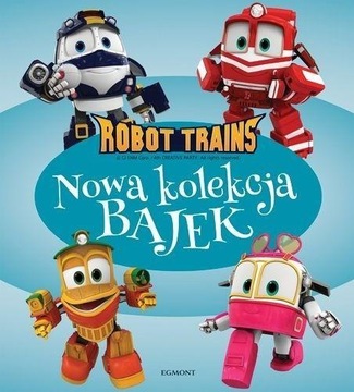Robot Trains. Nowa kolekcja bajek Egmont