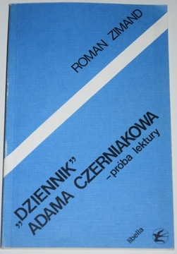 ROMAN ZIMAND, DZIENNIK ADAMA CZERNIAKOWA - PRÓBA