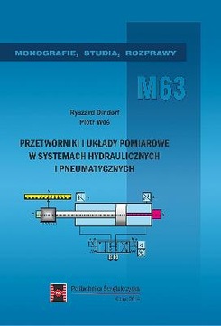 Przetworniki i układy pomiarowe w systemach hydraulicznych i pneumatycznych