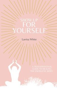 SHOW UP FOR YOURSELF WHITE LARRISA