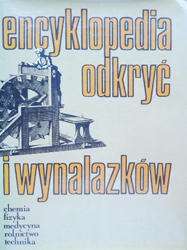 ENCYKLOPEDIA ODKRYĆ I WYNALAZKÓW CHEMIA FIZYKA