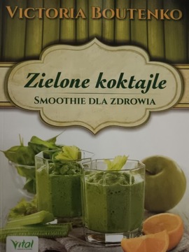 ZIELONE KOKTAJLE /BOUTENKO