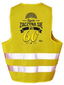 Kamizelka odblas imprezowa ŻYCIE ZACZYNA SIĘ PO 60