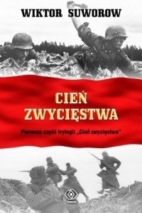 Cień zwycięstwa Wiktor Suworow