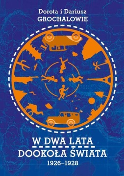 D. D. Grochal W DWA LATA DOOKOŁA ŚWIATA