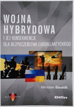 Wojna hybrydowa Mirosław Banasik