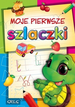 MOJE PIERWSZE SZLACZKI nauka rysowania pisania