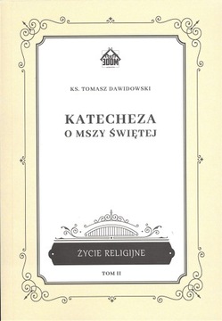 Katecheza o Mszy Świętej -Tomasz Dawidowski FSSP