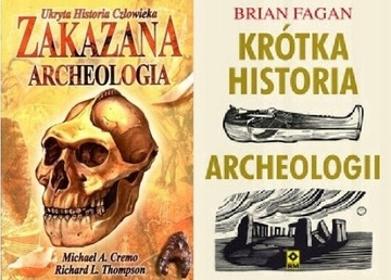 Zakazana Archeologia + Krótka historia archeologii