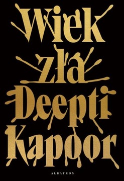 Ebook | WIEK ZŁA - Deepti Kapoor