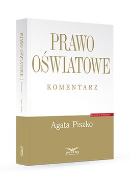 PRAWO OŚWIATOWE KOMENTARZ 01.2024 A. PISZKO