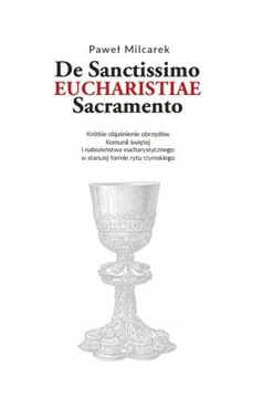 De Santissimo Eucharistiae Sacramento. Objaśnienie