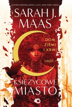 Księżycowe Miasto. Dom ziemi i krwi. Tom. 1 Cz. 1