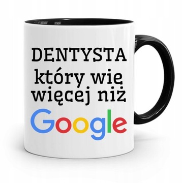 KUBEK CZARNY PREZENT DENTYSTY WIĘCEJ NIŻ GOOGLE z Nadrukiem ze Zdjęciem