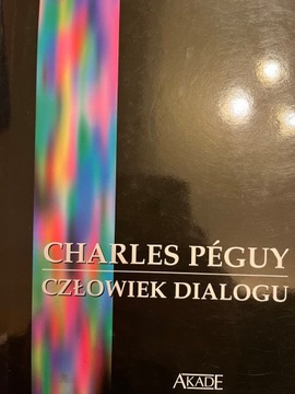 Charles Peguy CZŁOWIEK DIALOGU (2003)