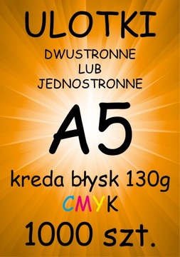 ULOTKI dwustronne A5 KREDA Błysk 130g - 1000 sztuk