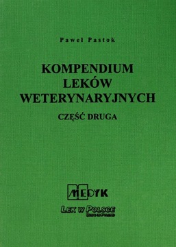 KOMPENDIUM LEKÓW WETERYNARYJNYCH TOM 2 - Paweł Pa