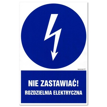NIE ZASTAWIAĆ! ROZDZIELNIA ELEKTRYCZNA naklejka 200X300 mm znak BHP