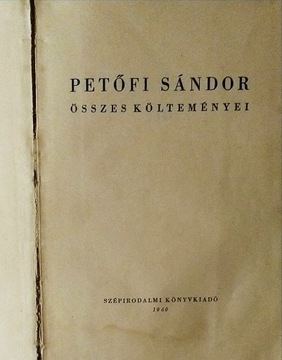 Petofi Sandor osszes koltemenyei Sandor Petofi SPK