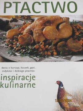 Ptactwo inspiracje kulinarne Praca zbiorowa