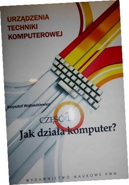 Urządzenia techniki komputerowej 1 Jak działa komp