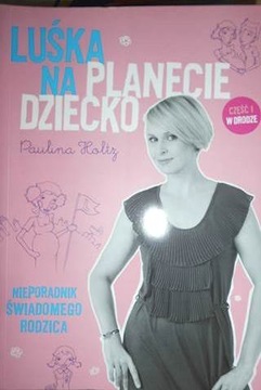 Luśka na planecie dziecko Paulina Holtz
