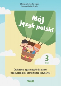 Mój język polski. Ćwiczenia z gramatyki dla 3