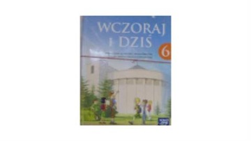 Historia Historia wczoraj i dzis SP kl.6 podreczni