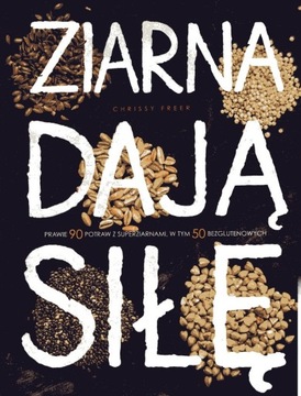 ZIARNA DAJĄ SIŁĘ Freer w