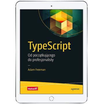 TypeScript. Od początkującego do profesjonalisty