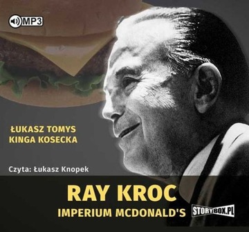 RAY KROC. IMPERIUM MCDONALDS - ŁUKASZ TOMYS, KINGA KOSECKA [AUDIOBOOK]