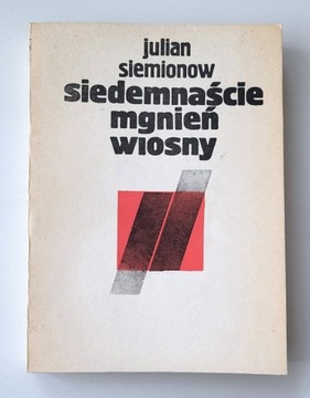 Siedemnaście mgnień wiosny - Julian Siemionow, wyd.V, 1985 rok, stan dobry+