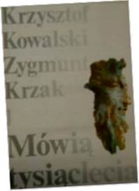 Mówią tysiąclecia - K Kowalski