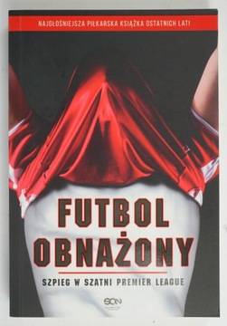 ANONIMOWY PIŁKARZ Futbol obnażony