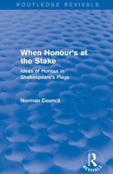 When Honours at the Stake (Routledge Revivals) NORMAN COUNCIL