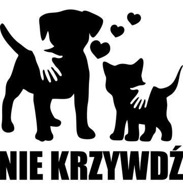 Naklejka na samochód auto NIE KRZYWDŹ Pies Kot 20cm