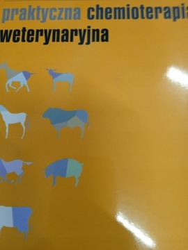 Kania PRAKTYCZNA CHEMIOTERAPIA WETERYNARYJNA